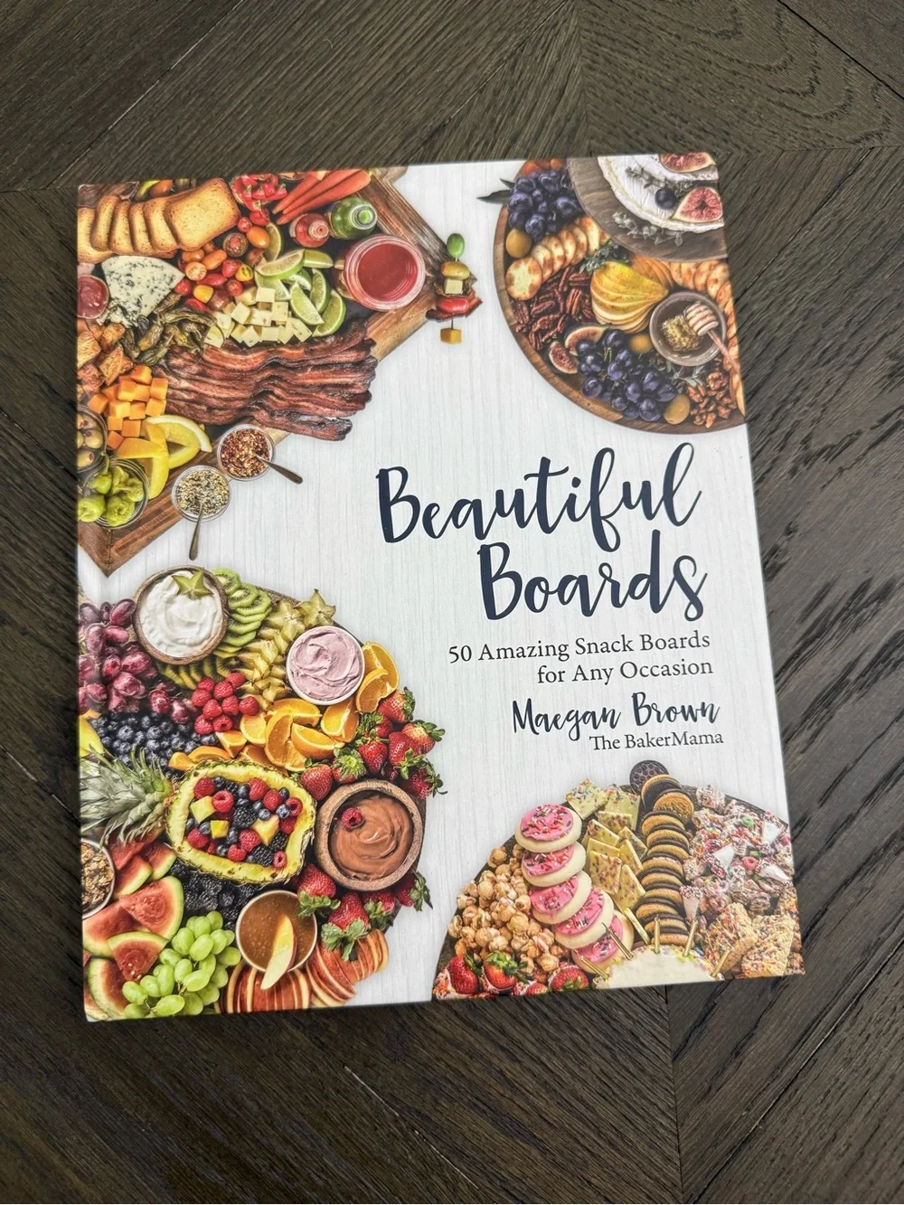 Beautiful Boards Cookbook